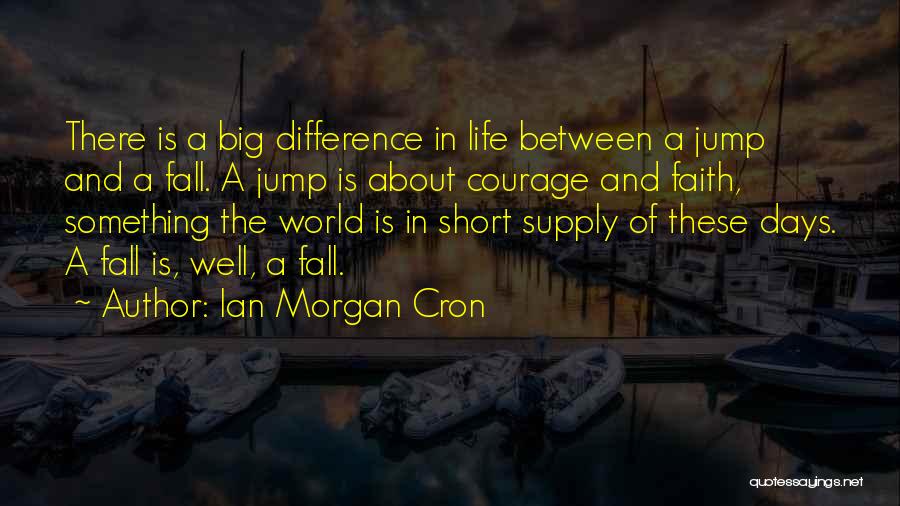 Best Ever Short Life Quotes By Ian Morgan Cron