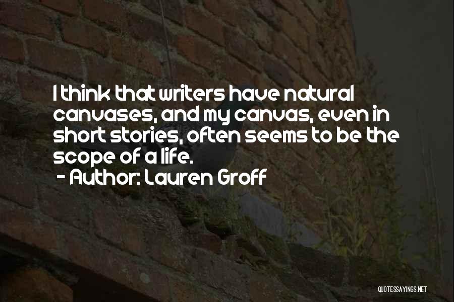 Best Ever Short Life Quotes By Lauren Groff