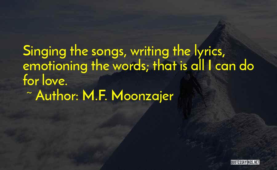 Best Ever Song Lyrics Quotes By M.F. Moonzajer