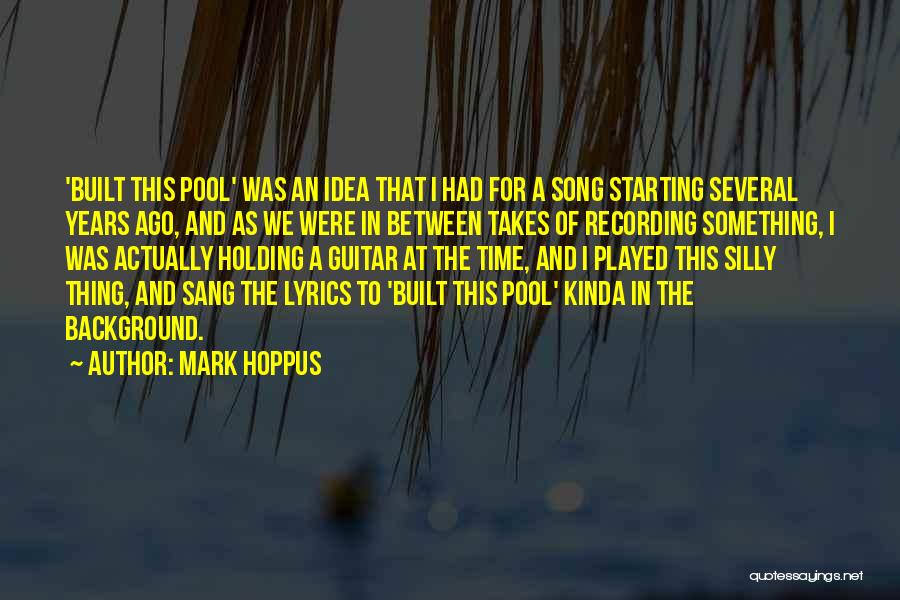 Best Ever Song Lyrics Quotes By Mark Hoppus