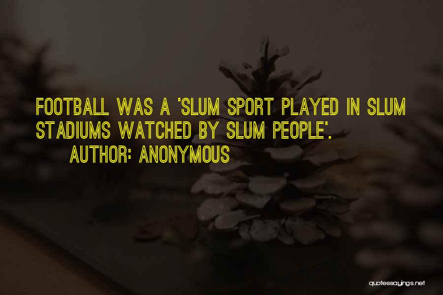 Best Ever Sport Quotes By Anonymous