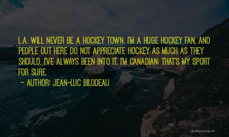 Best Ever Sport Quotes By Jean-Luc Bilodeau