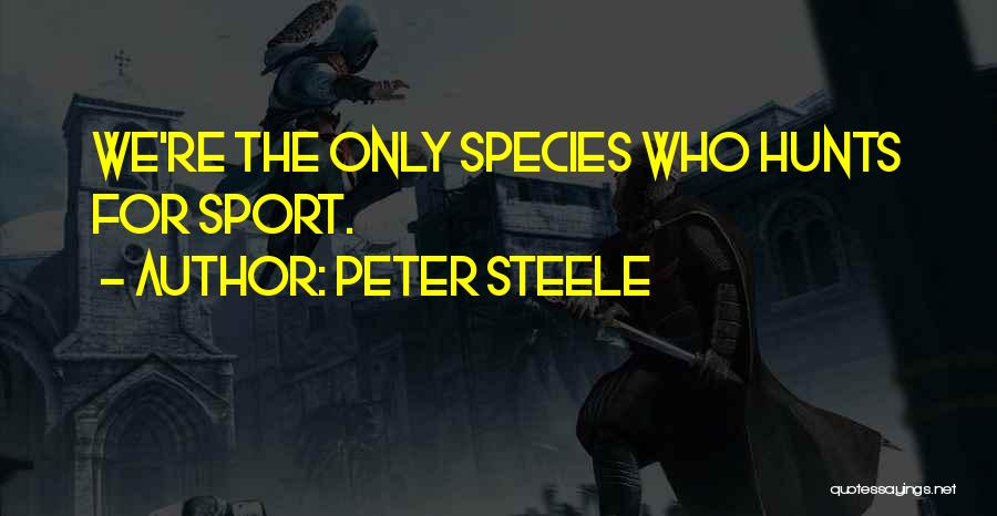 Best Ever Sport Quotes By Peter Steele