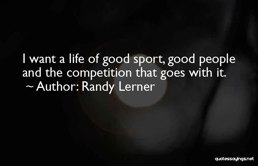 Best Ever Sport Quotes By Randy Lerner