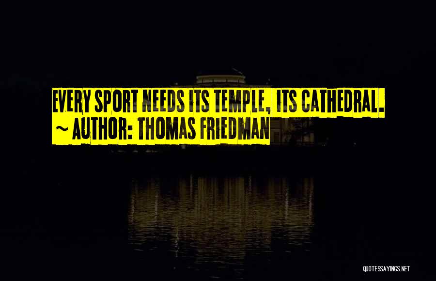 Best Ever Sport Quotes By Thomas Friedman