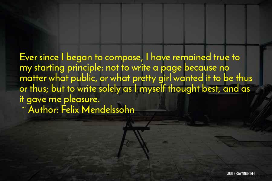 Best Ever True Quotes By Felix Mendelssohn