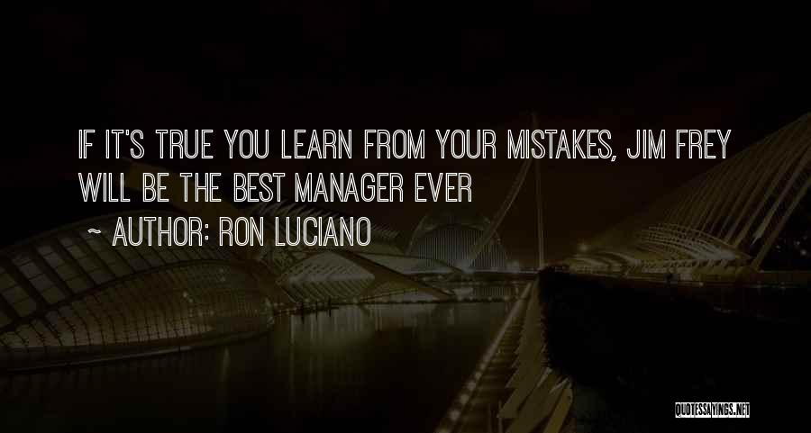 Best Ever True Quotes By Ron Luciano