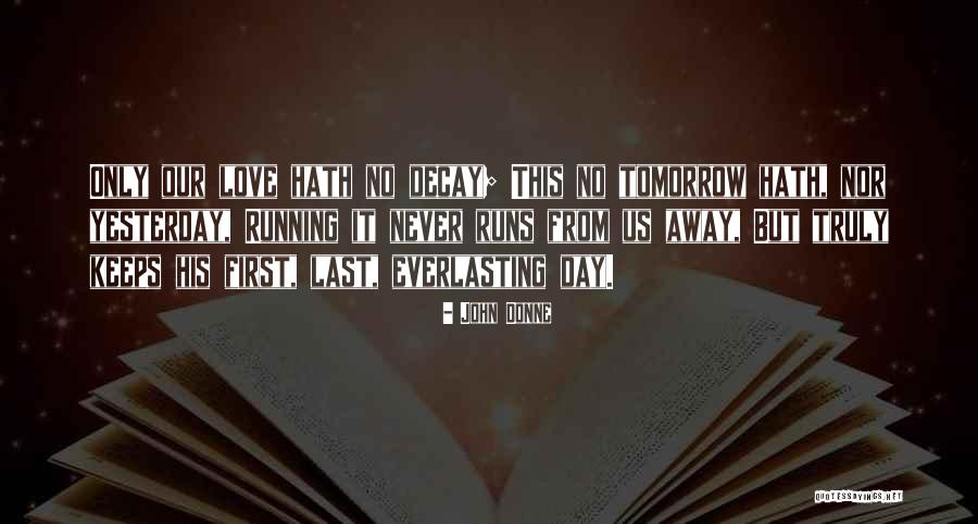 Best Everlasting Love Quotes By John Donne Best Everlasting Love Quotes By John Donne