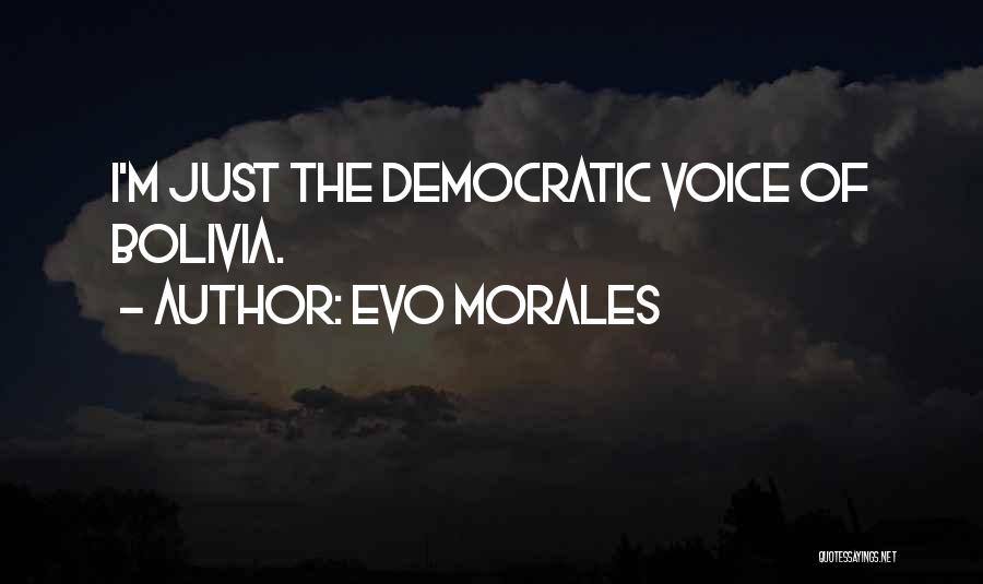 Best Evo Morales Quotes By Evo Morales