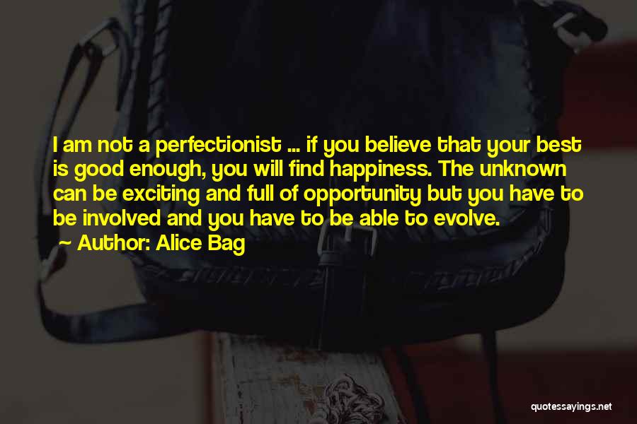 Best Evolve Quotes By Alice Bag