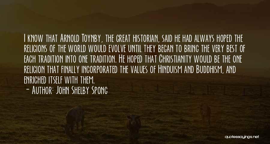 Best Evolve Quotes By John Shelby Spong