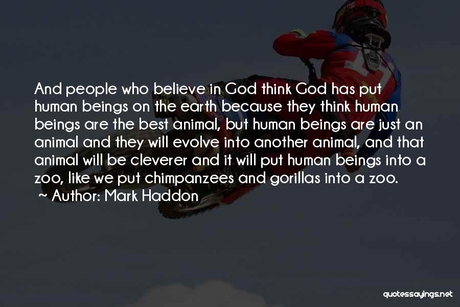 Best Evolve Quotes By Mark Haddon