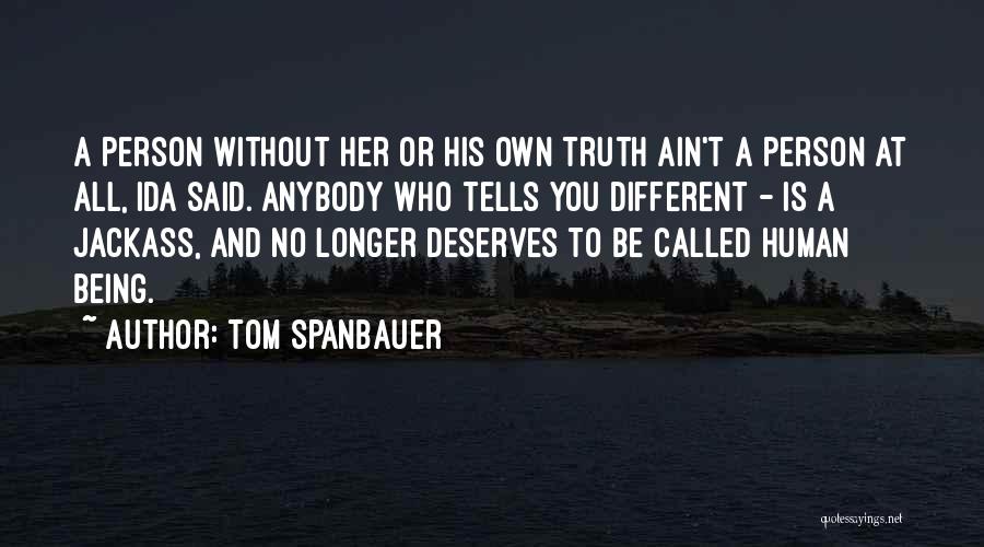 Best Ex Bf Quotes By Tom Spanbauer