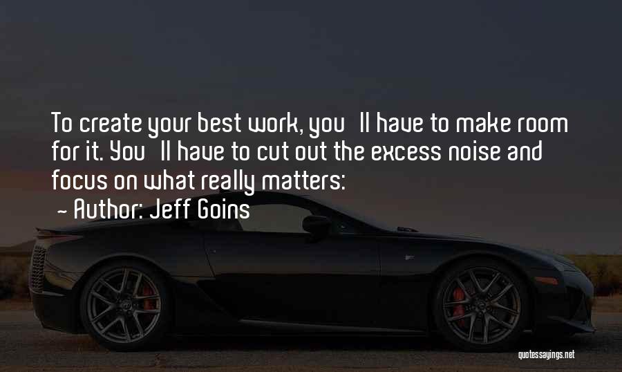 Best Excess Quotes By Jeff Goins