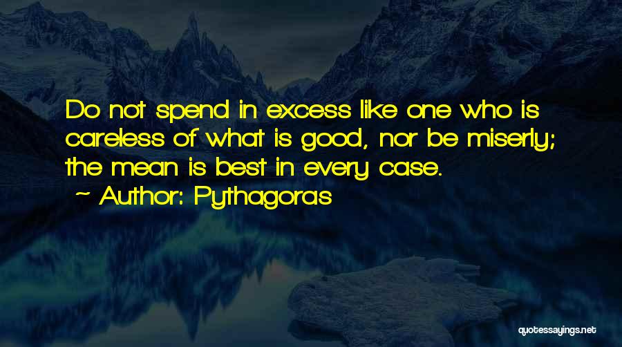 Best Excess Quotes By Pythagoras