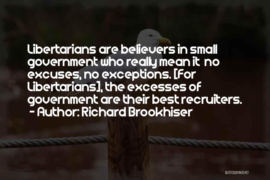 Best Excess Quotes By Richard Brookhiser