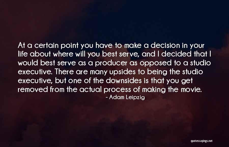 Best Executive Quotes By Adam Leipzig Best Executive Quotes By Adam Leipzig