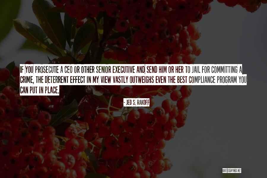 Best Executive Quotes By Jed S. Rakoff Best Executive Quotes By Jed S. Rakoff