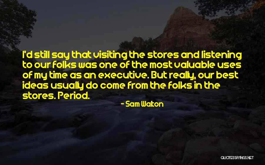 Best Executive Quotes By Sam Walton Best Executive Quotes By Sam Walton