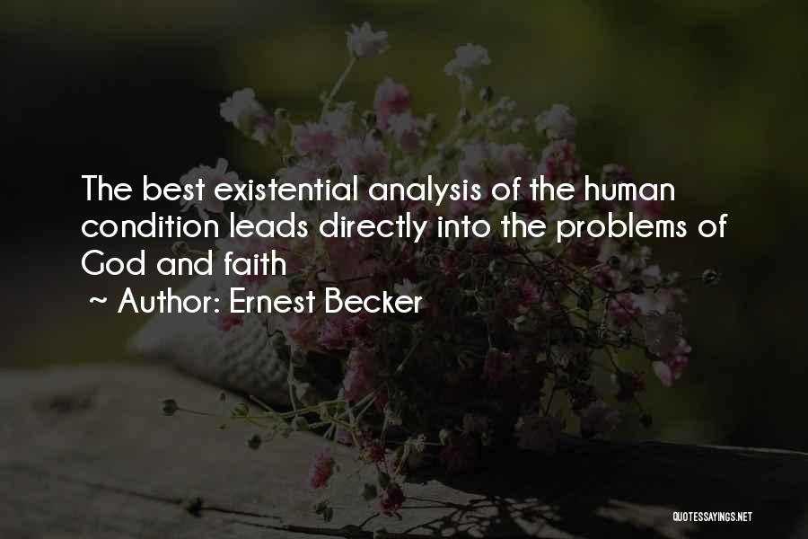 Best Existential Quotes By Ernest Becker