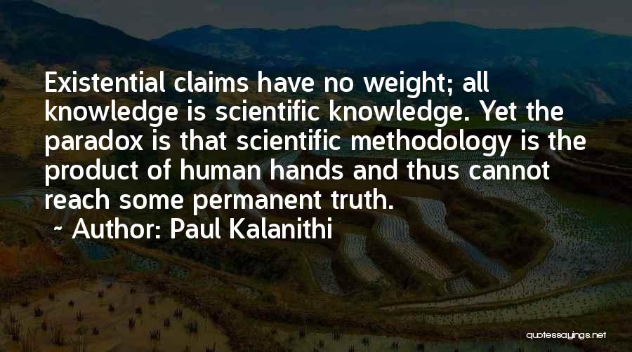Best Existential Quotes By Paul Kalanithi