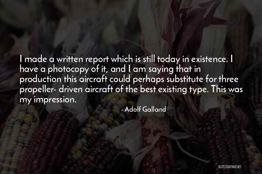 Best Existing Quotes By Adolf Galland Best Existing Quotes By Adolf Galland