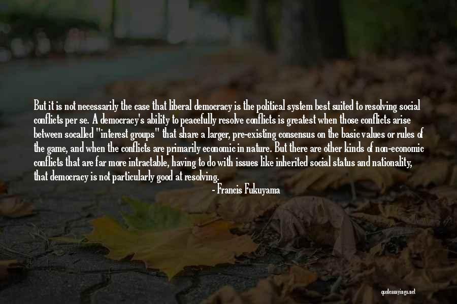 Best Existing Quotes By Francis Fukuyama Best Existing Quotes By Francis Fukuyama