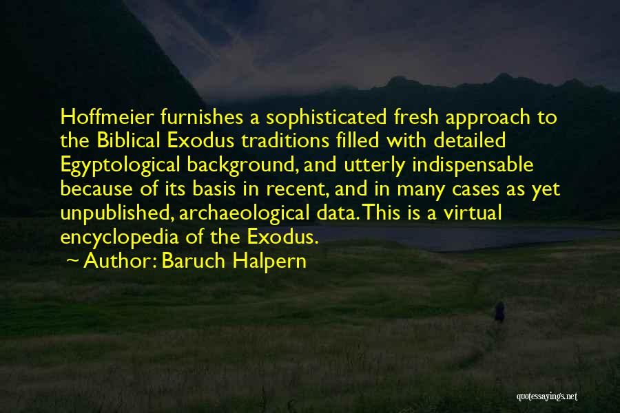 Best Exodus Quotes By Baruch Halpern