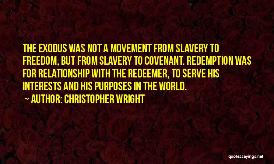 Best Exodus Quotes By Christopher Wright