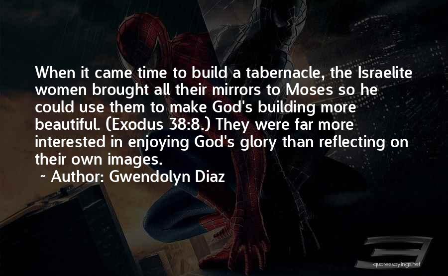 Best Exodus Quotes By Gwendolyn Diaz