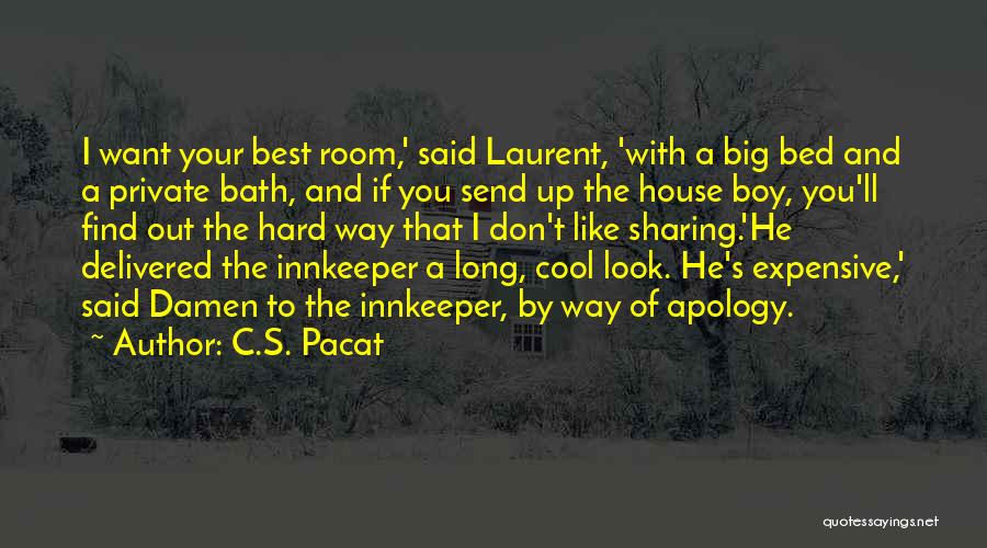 Best Expensive Quotes By C.S. Pacat