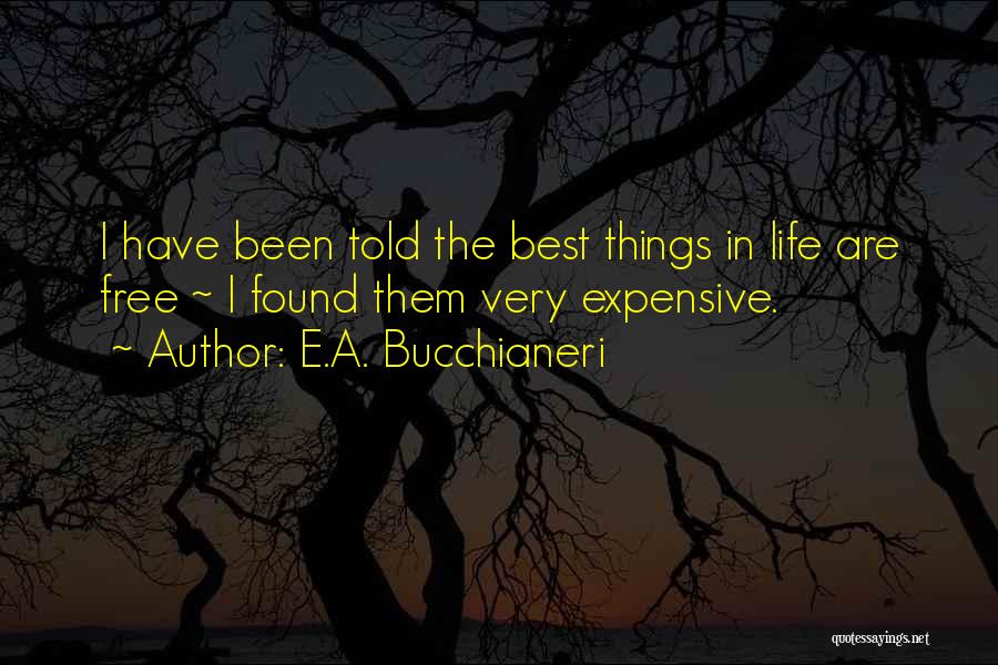 Best Expensive Quotes By E.A. Bucchianeri