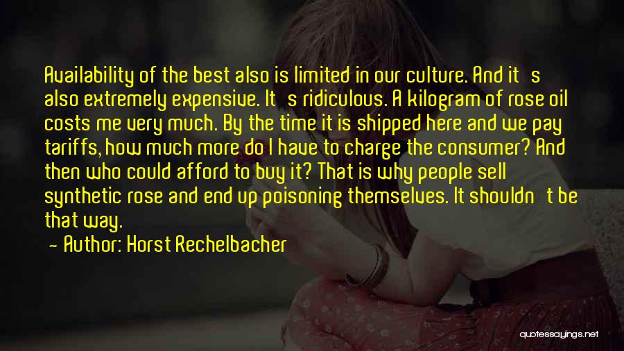 Best Expensive Quotes By Horst Rechelbacher