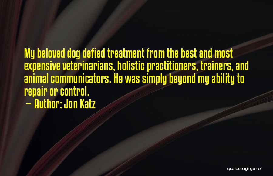 Best Expensive Quotes By Jon Katz