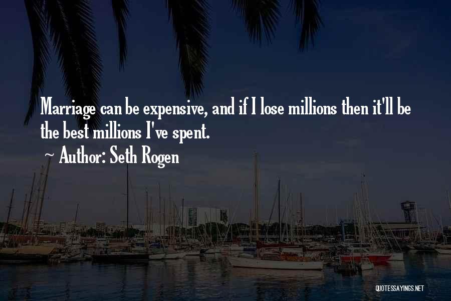 Best Expensive Quotes By Seth Rogen