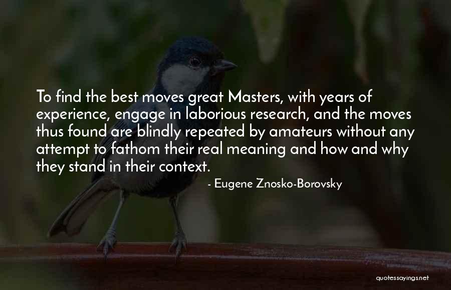 Best Experience Quotes By Eugene Znosko-Borovsky Best Experience Quotes By Eugene Znosko-Borovsky