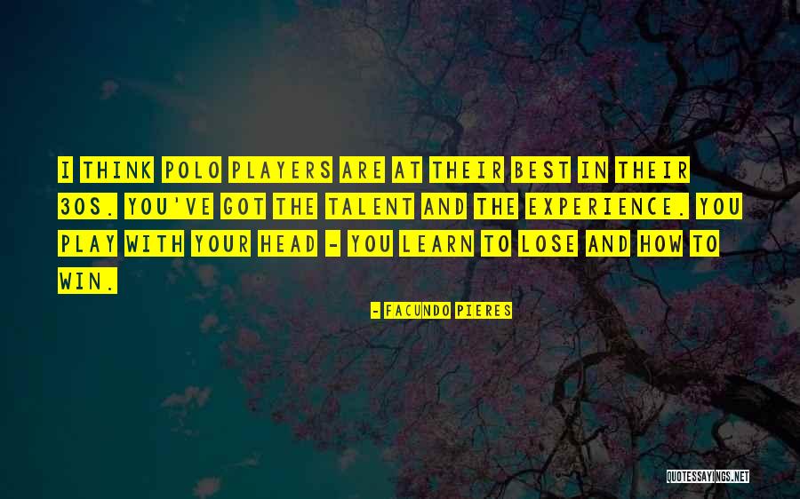 Best Experience Quotes By Facundo Pieres Best Experience Quotes By Facundo Pieres