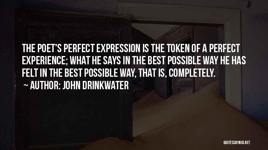 Best Experience Quotes By John Drinkwater
