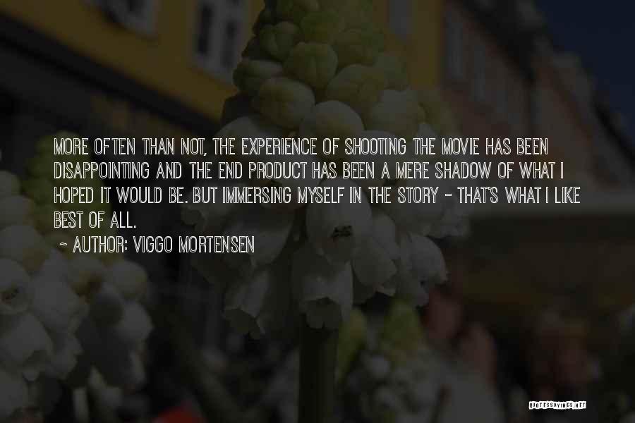 Best Experience Quotes By Viggo Mortensen