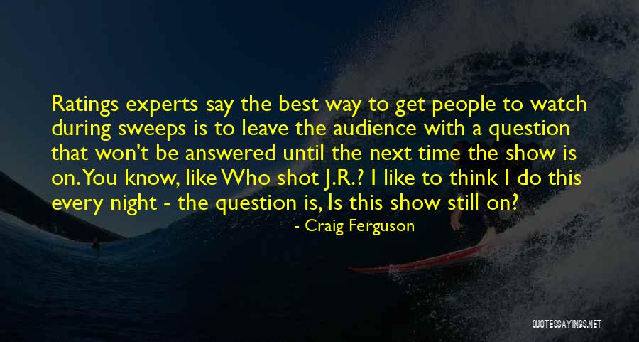 Best Experts Quotes By Craig Ferguson Best Experts Quotes By Craig Ferguson