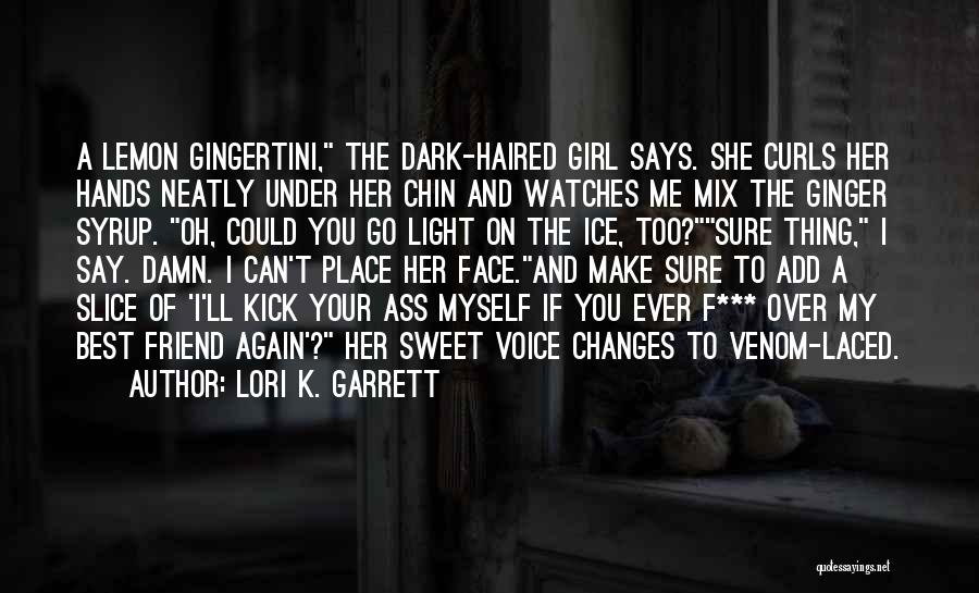 Best F.b Quotes By Lori K. Garrett