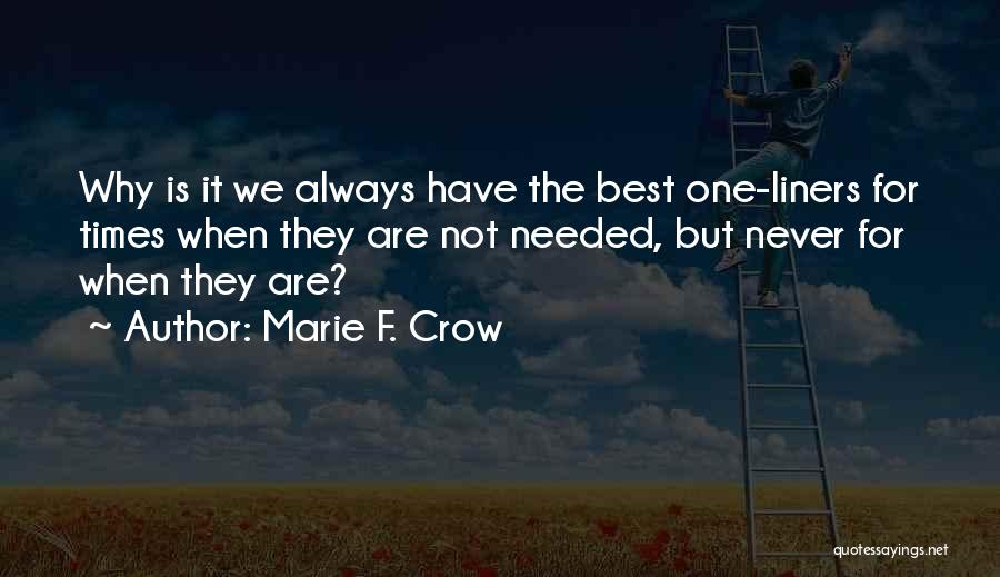 Best F.b Quotes By Marie F. Crow