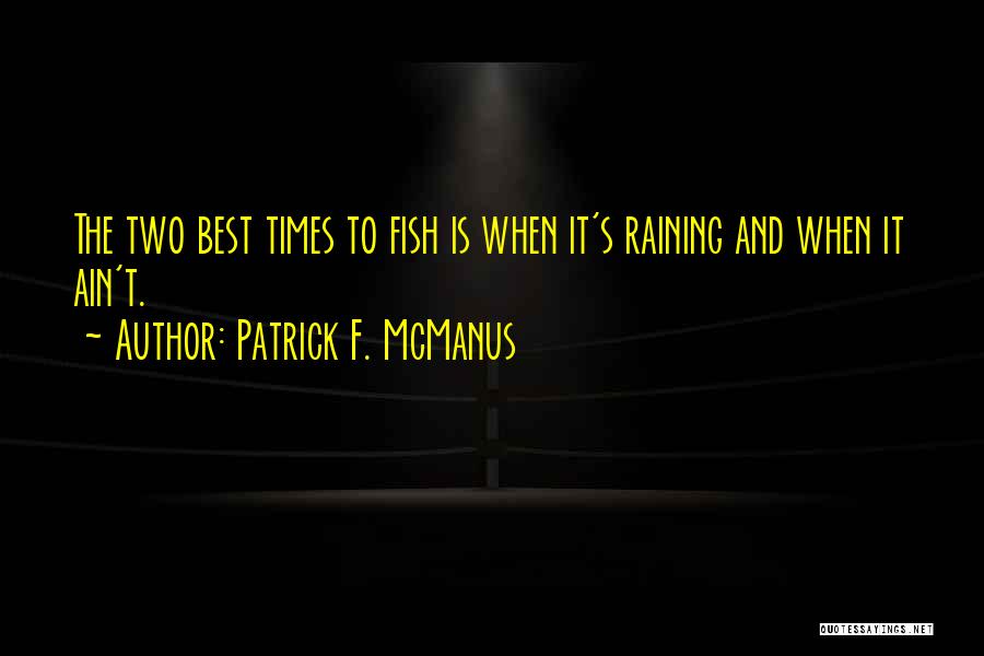 Best F.b Quotes By Patrick F. McManus