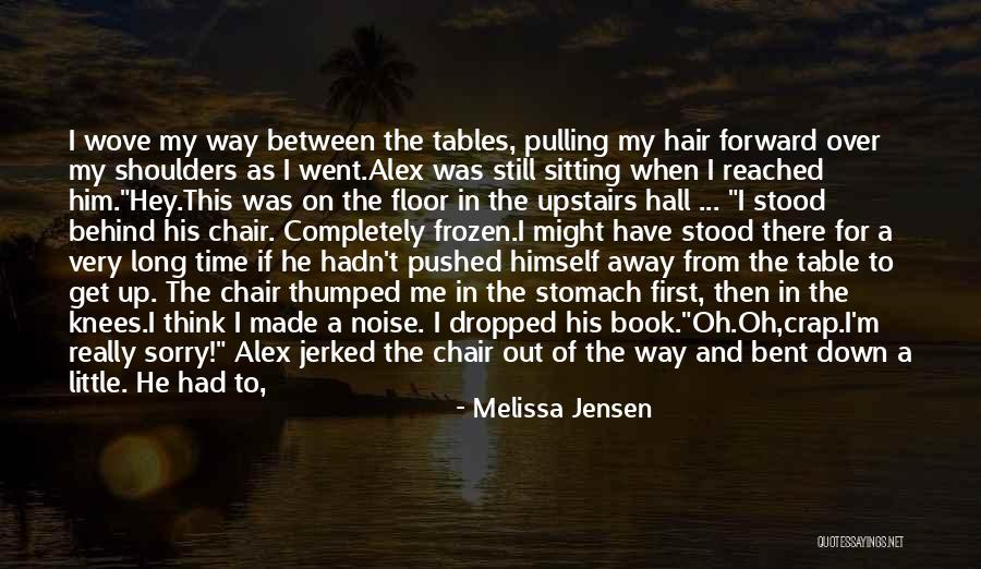 Best Face Forward Quotes By Melissa Jensen