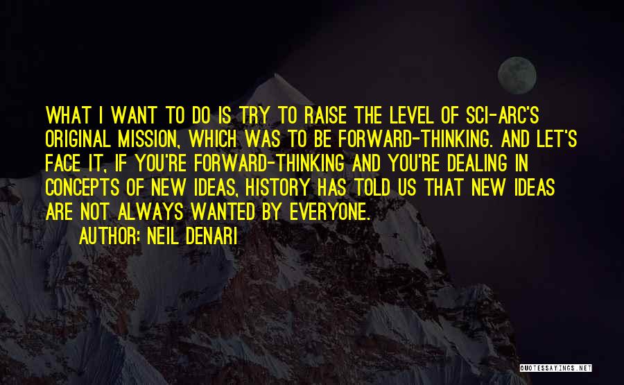 Best Face Forward Quotes By Neil Denari