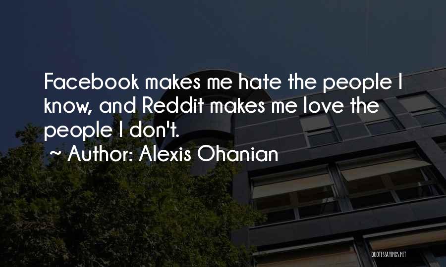 Best Facebook Hate Quotes By Alexis Ohanian