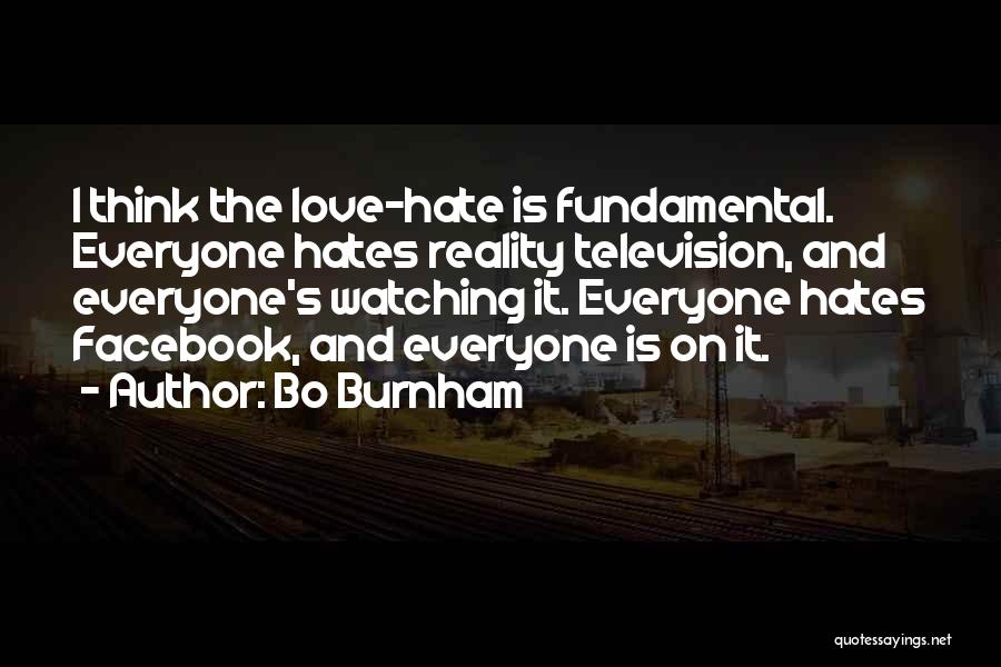 Best Facebook Hate Quotes By Bo Burnham