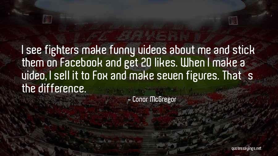 Best Facebook Likes Quotes By Conor McGregor