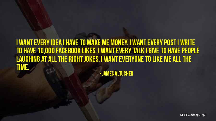 Best Facebook Likes Quotes By James Altucher