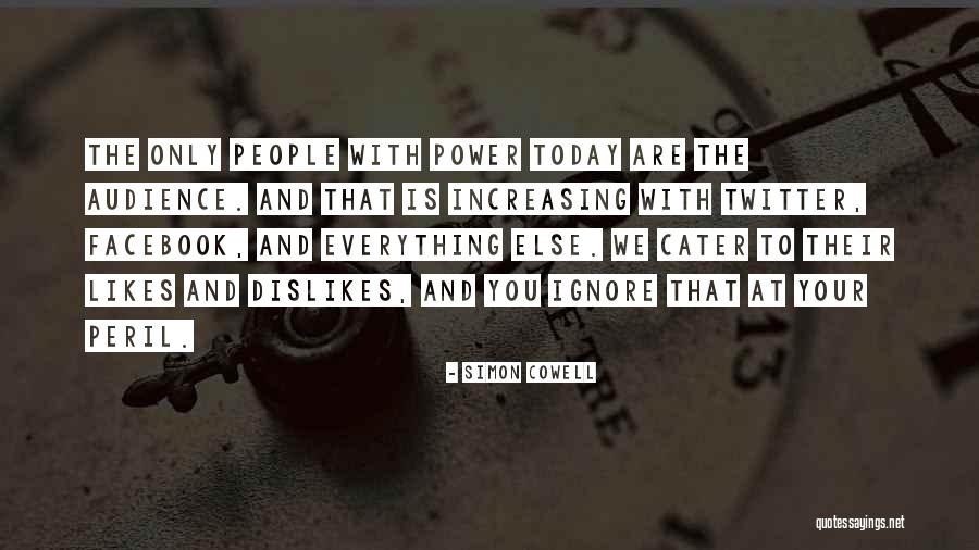 Best Facebook Likes Quotes By Simon Cowell